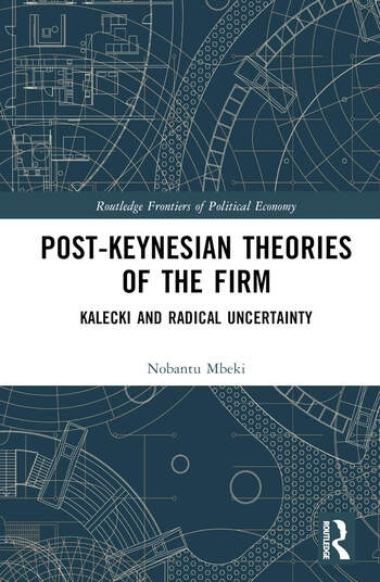 Post-Keynesian Theories of the Firm Taylor & Francis Ltd