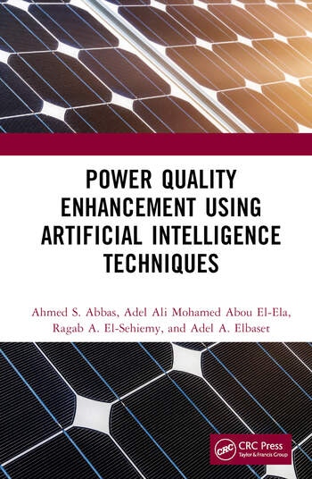 Power Quality Enhancement using Artificial Intelligence Techniques Taylor & Francis Ltd