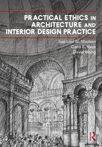 Practical Ethics in Architecture and Interior Design Practice Taylor & Francis Ltd