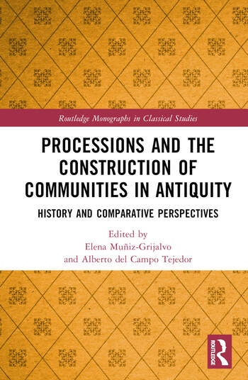 Processions and the Construction of Communities in Antiquity Taylor & Francis Ltd