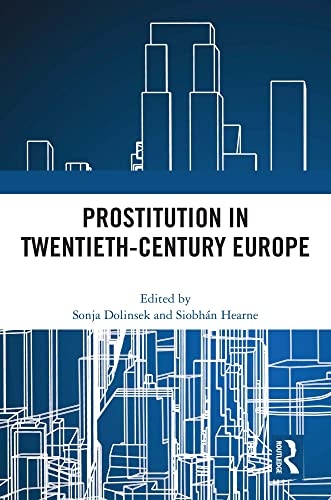 Prostitution in Twentieth-Century Europe Taylor & Francis Ltd