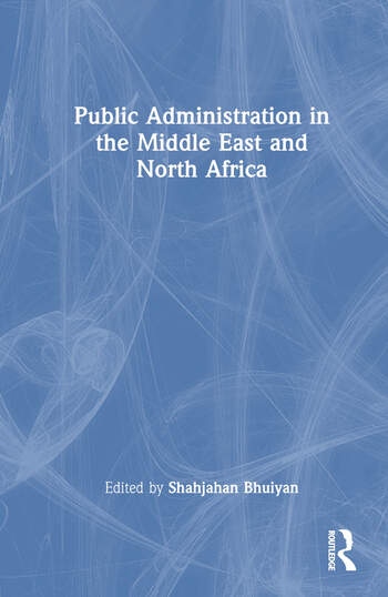 Public Administration in the Middle East and North Africa Taylor & Francis Ltd