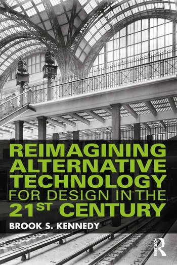 Reimagining Alternative Technology for Design in the 21st Century Taylor & Francis Ltd