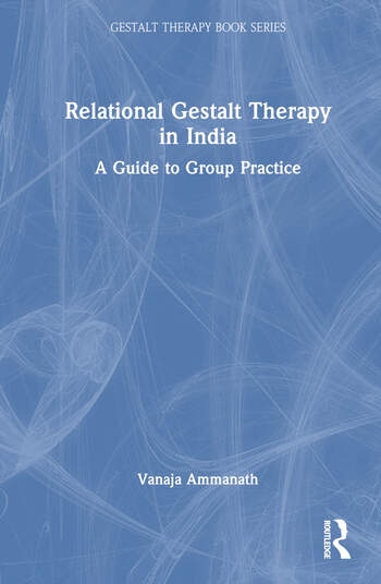 Relational Gestalt Therapy in India Taylor & Francis Ltd