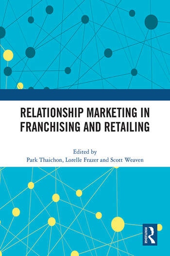Relationship Marketing in Franchising and Retailing Taylor & Francis Ltd