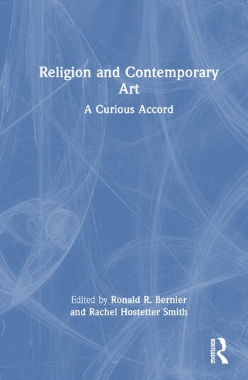 Religion and Contemporary Art Taylor & Francis Ltd