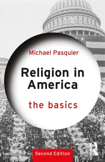 Religion in America: The Basics Taylor & Francis Ltd