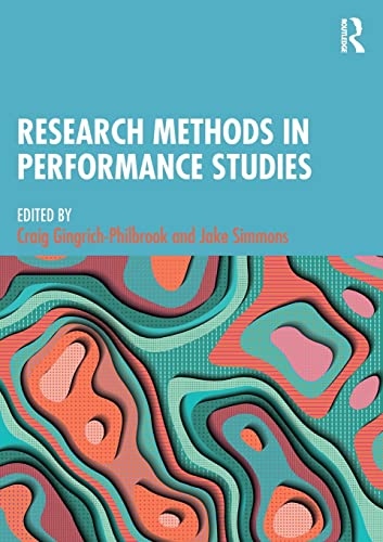 Research Methods in Performance Studies Taylor & Francis Ltd