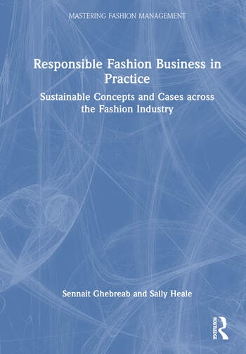 Responsible Fashion Business in Practice Taylor & Francis Ltd