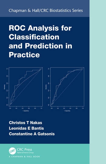 ROC Analysis for Classification and Prediction in Practice Taylor & Francis Ltd