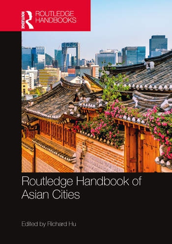 Routledge Handbook of Asian Cities Taylor & Francis Ltd