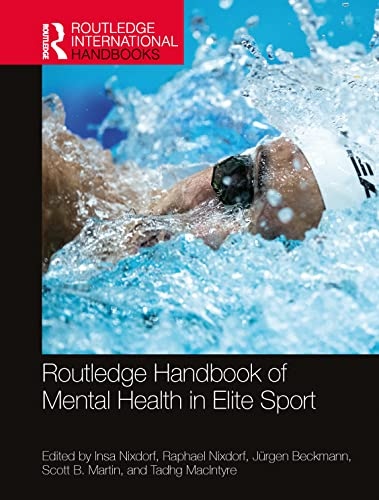 Routledge Handbook of Mental Health in Elite Sport Taylor & Francis Ltd