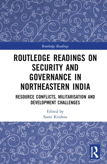 Routledge Readings on Security and Governance in Northeastern India Taylor & Francis Ltd