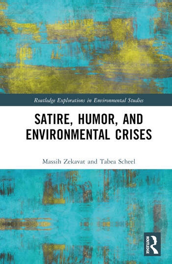 Satire, Humor, and Environmental Crises Taylor & Francis Ltd