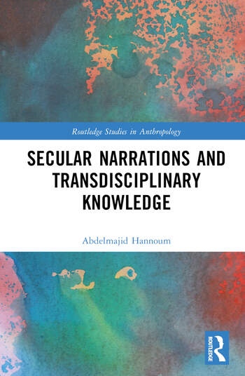 Secular Narrations and Transdisciplinary Knowledge Taylor & Francis Ltd