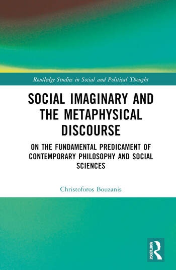 Social Imaginary and the Metaphysical Discourse Taylor & Francis Ltd