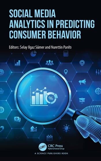 Social Media Analytics in Predicting Consumer Behavior Taylor & Francis Ltd