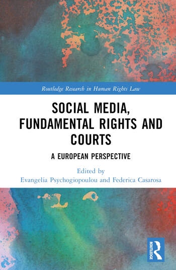 Social Media, Fundamental Rights and Courts Taylor & Francis Ltd