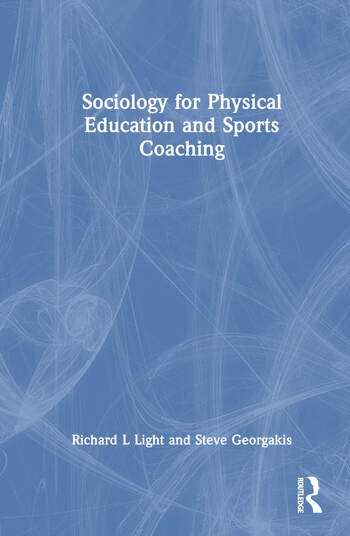 Sociology for Physical Education and Sports Coaching Taylor & Francis Ltd