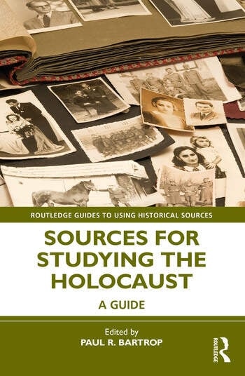 Sources for Studying the Holocaust Taylor & Francis Ltd