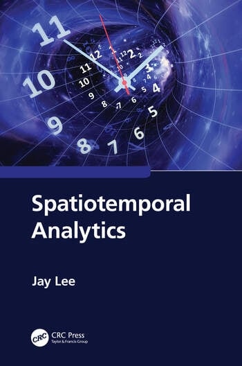 Spatiotemporal Analytics Taylor & Francis Ltd