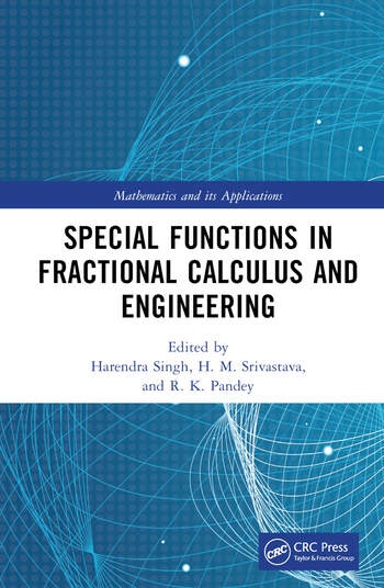 Special Functions in Fractional Calculus and Engineering Taylor & Francis Ltd