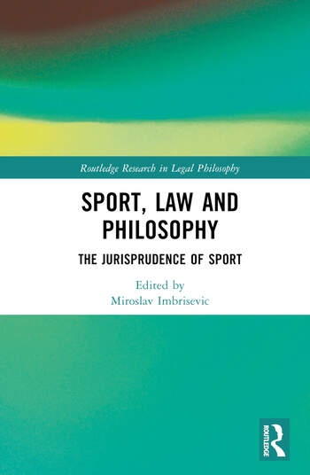 Sport, Law and Philosophy Taylor & Francis Ltd