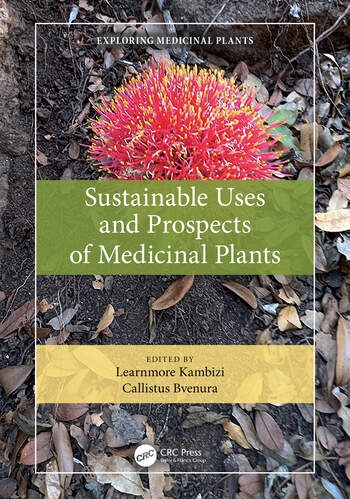 Sustainable Uses and Prospects of Medicinal Plants Taylor & Francis Ltd