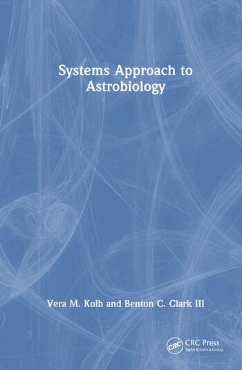 Systems Approach to Astrobiology Taylor & Francis Ltd
