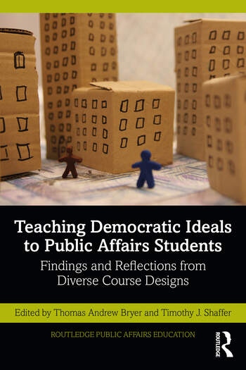 Teaching Democratic Ideals to Public Affairs Students Taylor & Francis Ltd