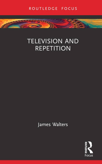 Television and Repetition Taylor & Francis Ltd