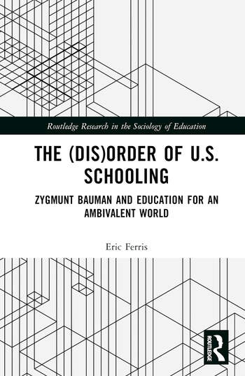 The (Dis)Order of U.S. Schooling Taylor & Francis Ltd