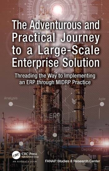 The Adventurous and Practical Journey to a Large-Scale Enterprise Solution Taylor & Francis Ltd