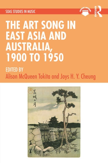 The Art Song in East Asia and Australia, 1900 to 1950 Taylor & Francis Ltd