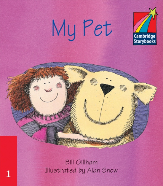 Cambridge Storybooks 1 My Pet: Bill Graham