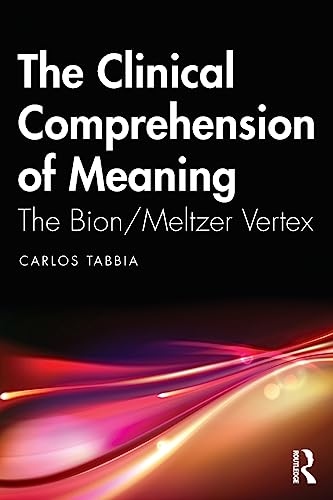 The Clinical Comprehension of Meaning Taylor & Francis Ltd