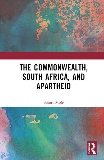 The Commonwealth, South Africa, and Apartheid Taylor & Francis Ltd