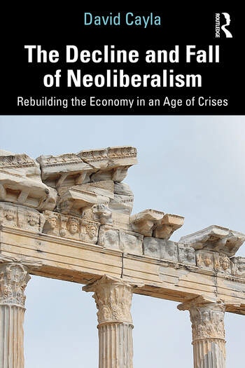 The Decline and Fall of Neoliberalism Taylor & Francis Ltd