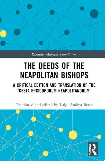 The Deeds of the Neapolitan Bishops Taylor & Francis Ltd