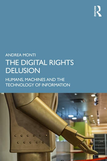 The Digital Rights Delusion Taylor & Francis Ltd