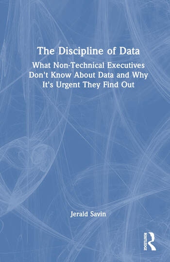The Discipline of Data Taylor & Francis Ltd