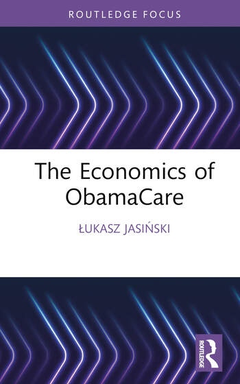 The Economics of ObamaCare Taylor & Francis Ltd