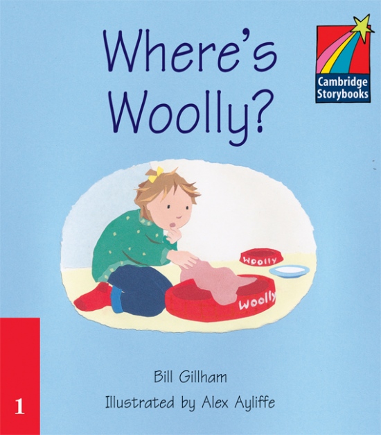 Cambridge Storybooks 1 Where´s Woolly?: Bill Graham