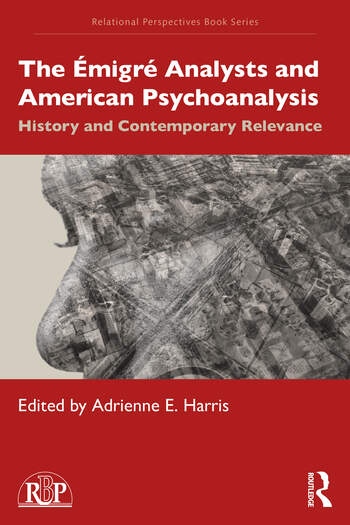 The Émigré Analysts and American Psychoanalysis Taylor & Francis Ltd