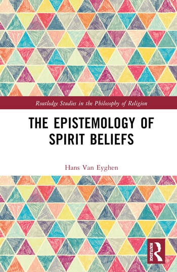 The Epistemology of Spirit Beliefs Taylor & Francis Ltd