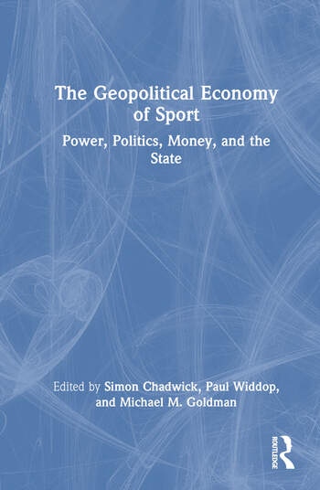 The Geopolitical Economy of Sport Taylor & Francis Ltd