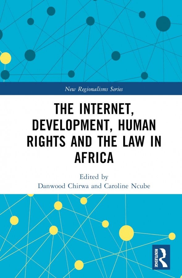 The Internet, Development, Human Rights and the Law in Africa Taylor & Francis Ltd