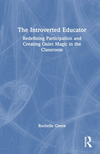 The Introverted Educator Taylor & Francis Ltd