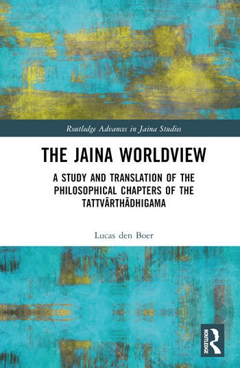 The Jaina Worldview Taylor & Francis Ltd
