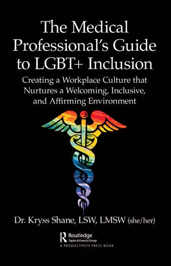 The Medical Professional´s Guide to LGBT+ Inclusion Taylor & Francis Ltd